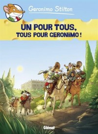 Geronimo Stilton - Tome 15: Un pour tous, tous pour Geronimo !