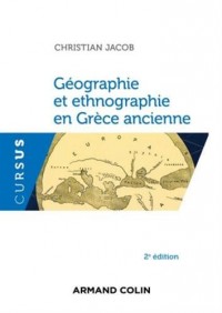Géographie et ethnographie en Grèce ancienne - 2e éd.