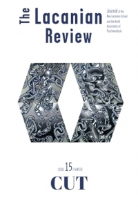 The Lacanian Review 15: Cut