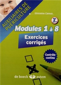 Auxiliaires de puériculture - modules 1 à 8 : Exercices corrigés