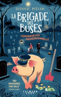 La Brigade des buses: L'Emmerdeuse professionnelle