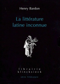 La littérature latine inconnue, 2 vol.