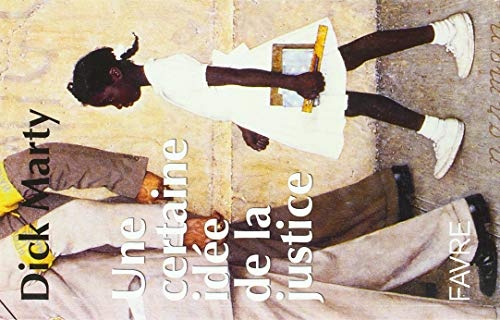 Une Certaine Idée de la Justice