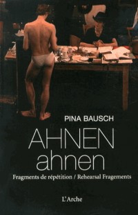 Ahnen ahnen : Fragments de répétition (1DVD)