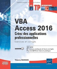 VBA Access 2016 - Apprenez à créer des applications professionnelles : exercices et corrigés