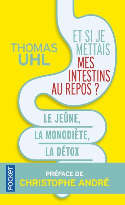 Et si je mettais mes intestins au repos ?