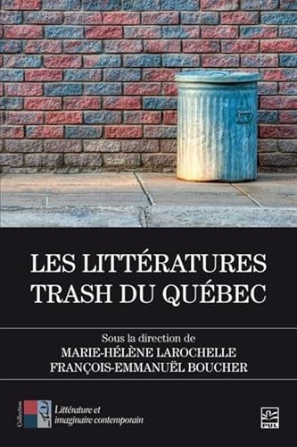 Les litteratures trash du quebec
