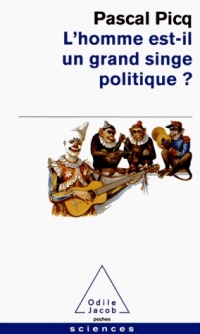 L'homme est-il un grand singe politique ?