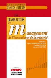 Les grands auteurs en management de l'innovation et de la créativité