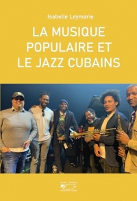 La musique populaire et le jazz cubains