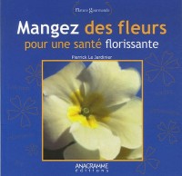 Mangez des fleurs : Pour une santé florissante