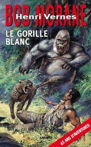 Bob Morane : Le gorille blanc