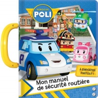 Robocarpoli Mon Manuel de Securite Routiere