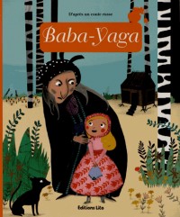 Minicontes classiques : Baba-Yaga - Dès 3 ans