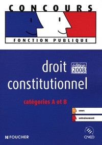 DROIT CONSTITUTIONNEL  CATEGORIES A ET B ED 2008-2009 (Ancienne Edition)