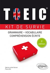 TOEIC® Kit de Survie Anglais Grammaire Vocabulaire Compréhension Écrite