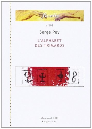 L'Alphabet des Trimards - Serge Pey - Gravures de l'Auteur
