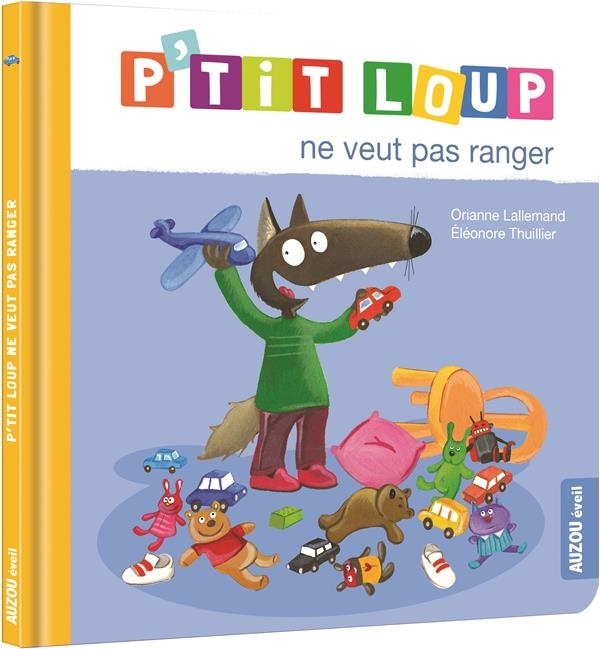 P'tit loup ne veut pas ranger