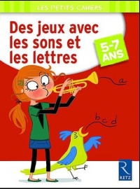 Des jeux avec les sons et les lettres