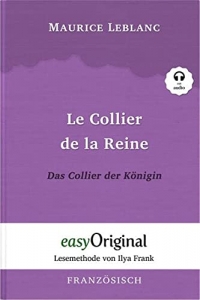 Le Collier de la Reine / Das Collier der Königin (Buch + Audio-CD) - Lesemethode von Ilya Frank - Zweisprachige Ausgabe Französisch-Deutsch: ... Lesen lernen, auffrischen und perfektionieren