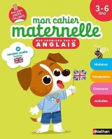 Mon cahier maternelle Mes premiers pas en anglais 3-6 ans