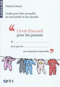 Livret d'accueil pour les parents : Guide pour bien accueillir les tout-petits et leur famille
