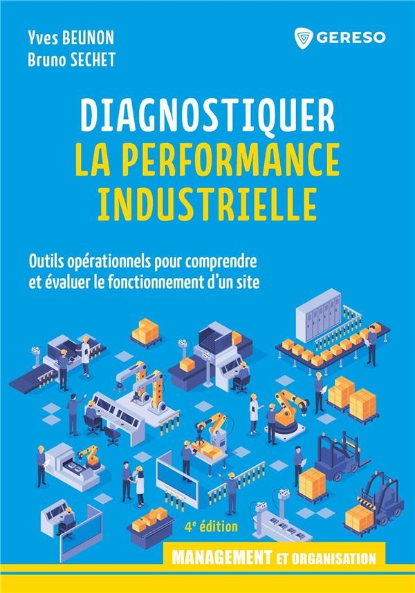 Diagnostiquer la performance industrielle: Outils opérationnels pour comprendre et évaluer le fonctionnement d'un site