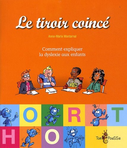 Le tiroir coincé : Comment expliquer la dyslexie aux enfants
