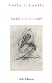 La folie la douceur