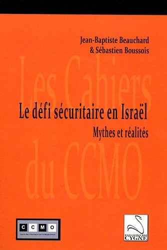 Le défi sécuritaire en Israël : Mythes et réalités