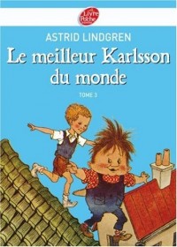 Karlsson sur le toit, Tome 3 : Le meilleur Karlsson du monde