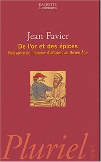 De l'or et des épices : Naissance de l'homme d'affaires au Moyen Age