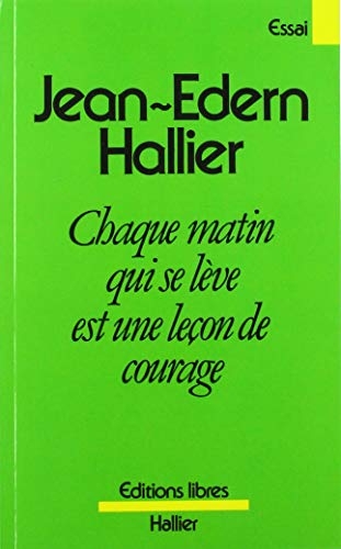 Chaque matin qui se lève est une leçon de courage