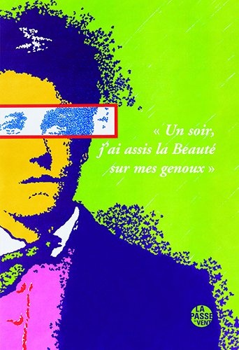 un Soir, J'Ai Assis la Beaute Sur Mes Genoux Anthologie