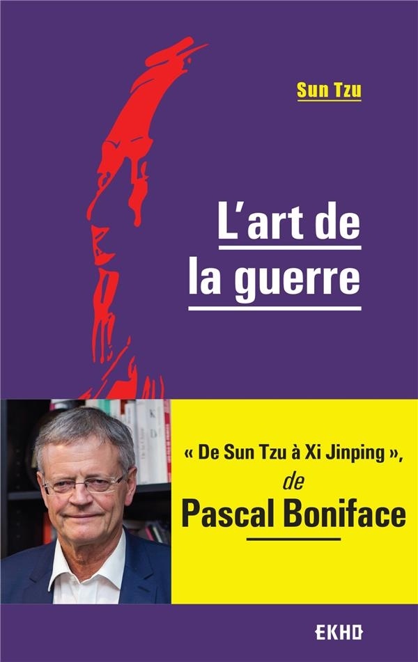 L'Art de la guerre - De Sun Tzu à Xi Jinping