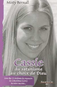 Cassie : du sanatisme au choix de Dieu
