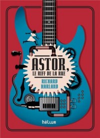 Astor, le riff de la rue