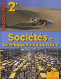 Géographie 2e Sociétés et développement durable : Manuel élève
