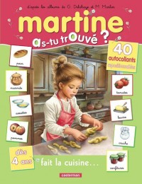 Martine fait la cuisine : Dès 4 ans