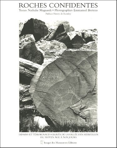 Roches confidentes : Dessins et témoignages gravés de la Vallée des Merveilles du Moyen Age à nos jours