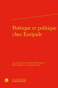 Poétique et politique chez euripide