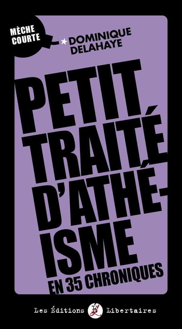 Petit traité d’athéisme en 35 chroniques