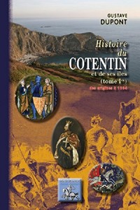 Histoire du Cotentin (Tome Ier : des origines à 1204)