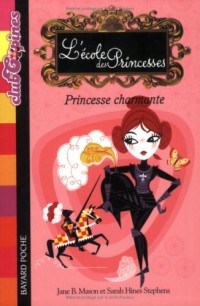 L'Ecole des Princesses, Tome 5 : Princesse charmante