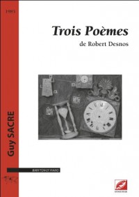 Trois Poèmes de Robert Desnos