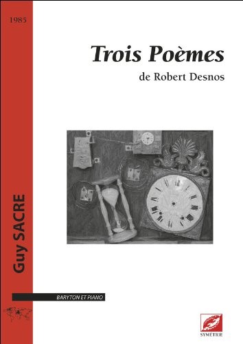 Trois Poèmes de Robert Desnos