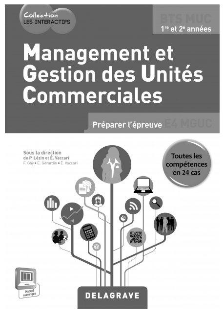 Management et gestion des unités commerciales, BTS muc : Livre du professeur (1Cédérom)
