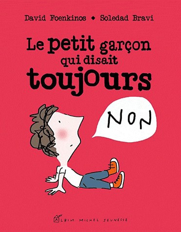 Le Petit Garçon qui disait toujours non [9782226219930]