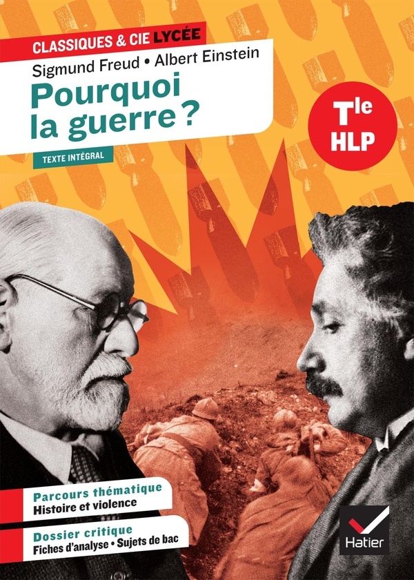 Pourquoi la guerre ? (Freud & Einstein): suivi d'un parcours « Histoire et violence » (programme d'HLP Tle)