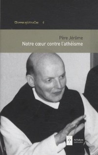 Notre coeur contre l'athéisme